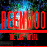 How To Install Greenwood The Last Ritual Game Without Errors