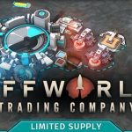 How To Install Offworld Trading Company Limited Supply DLC Without Errors
