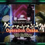 How To Install Damascus Gear Operation Osaka HD Edition Without Errors
