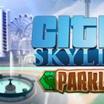 How To Install Cities Skylines Parklife Without Errors
