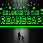 How To Install Welcome To The Dreamscape Without Errors