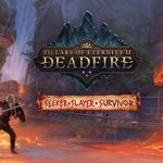 How To Install Pillars of Eternity II Deadfire Seeker Slayer Survivor Without Errors