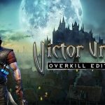 How To Install Victor Vran Overkill Edition Without Errors