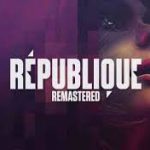 How To Install Republique Remastered Fall Edition Without Errors